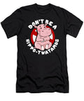 Funny Dont Be a Hippotwatamus Hippopotamus Pun the Perfect Presents T-Shirt
