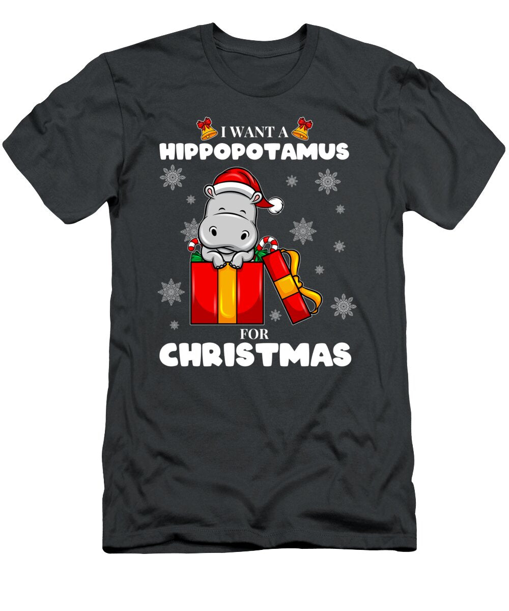 I Want a Hippopotamus for Christmas Xmas Gift Tom Schiesswald T-Shirt