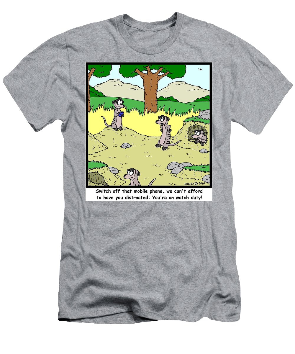 Switch Off That Mobile Phone We Cant Afford to Have Hagen T-Shirt